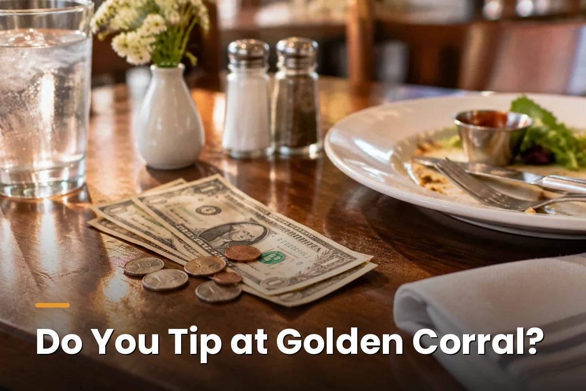 Do You Tip at Golden Corral? 2 do you tip at golden corral