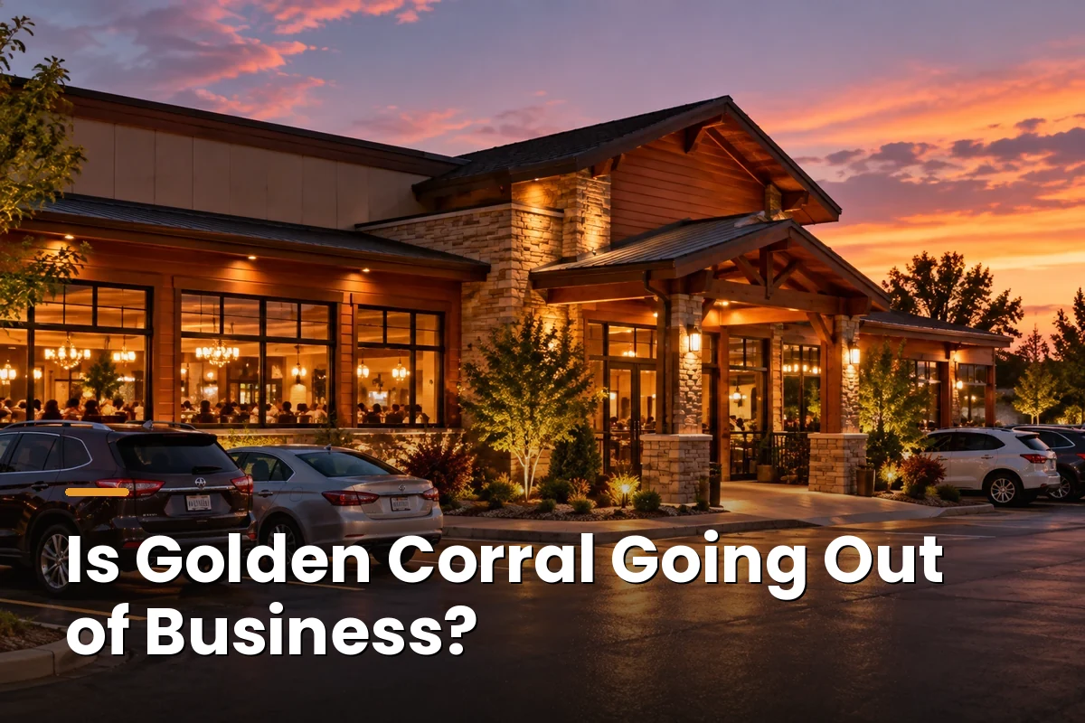 Is Golden Corral Going Out of Business? 2 is golden corral going out of business